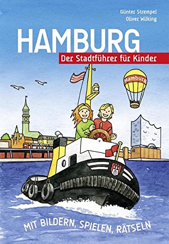Beispielbild fr Hamburg - Der Stadtfhrer fr Kinder: Mit Bildern, Spielen, Rtseln zum Verkauf von medimops
