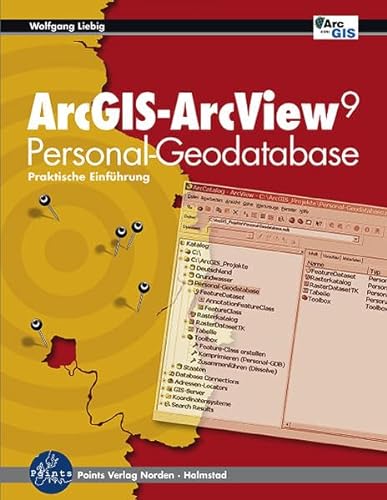 9783981045307: ArcGIS-ArcView Personal-Geodatabase: Praktische Einfhrung