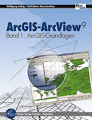 Beispielbild fr ArcGIS - ArcView 9 Bd. I: ArcGIS-Grundlagen: BD 1 zum Verkauf von medimops