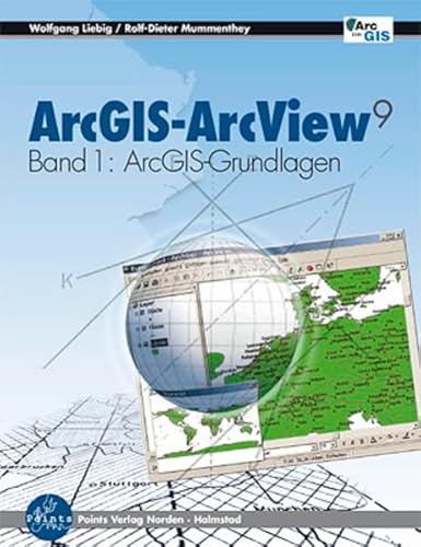 Stock image for ArcGIS - ArcView 9 Bd. I : ArcGIS-Grundlagen for sale by Buchpark