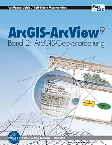 9783981045345: ArcGIS - ArcView 9 Bd. 2: ArcGIS-Geoverarbeitung