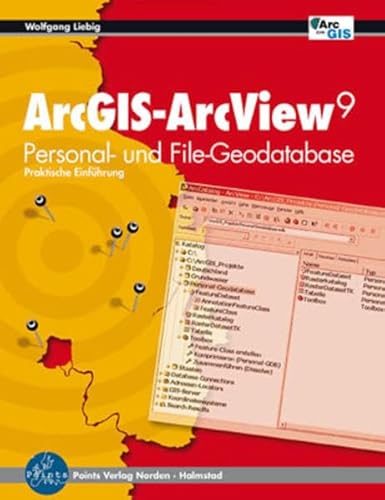 Beispielbild fr ArcGIS-ArcView 9: ArcGIS-ArcView 9 Personal- und File-Geodatabase: Praktische Einfhrung zum Verkauf von medimops