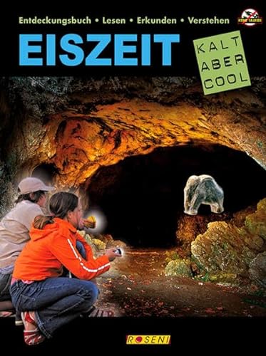 Beispielbild fr EISZEIT - Kalt aber Cool: Entdeckungsbuch: Lesen - erkunden - verstehen zum Verkauf von biblion2