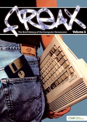 9783981049404: Freax Volume 1: The Brief History of the Computer Demoscene