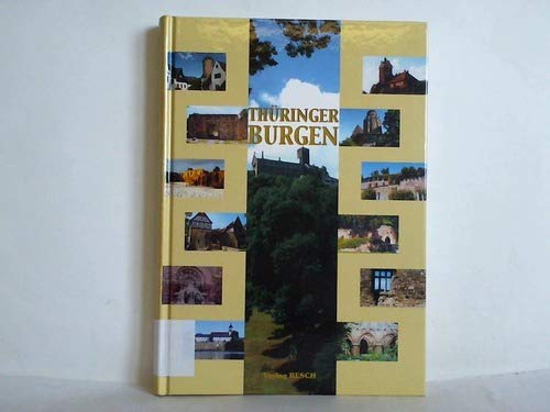Stock image for Thringer Burgen : Burgenbaukundlicher und geschichtlicher berblick for sale by Buchpark