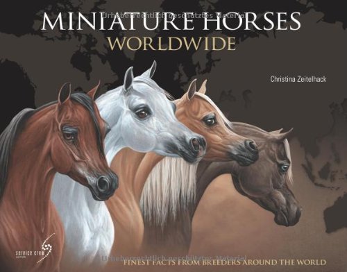 Stock image for Miniature Horses Worldwide for sale by Ergodebooks