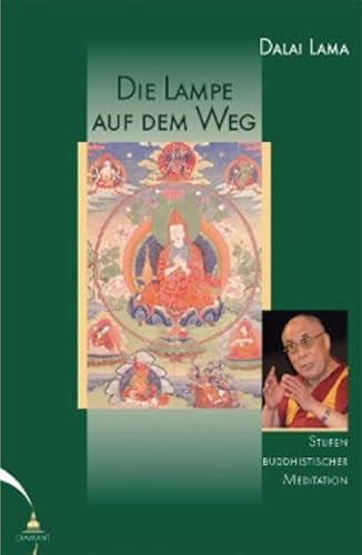 Stock image for Die Lampe auf dem Weg: Stufen buddhistischer Meditation for sale by medimops