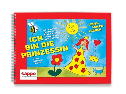 9783981069808: Ich bin die Prinzessin: Vorlese- und Ausmalbuch fr Mdchen inkl. 6 Faber-Castell-Buntstifte