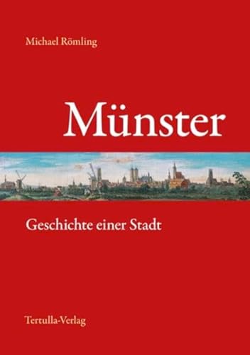 9783981071016: Mnster: Geschichte einer Stadt