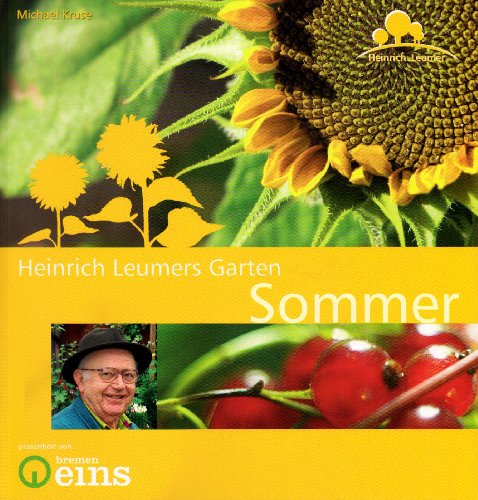 9783981077933: Heinrich Leumers Garten - Sommer