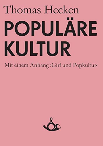 Imagen de archivo de Populre Kultur: Mit einem Anhang Girl und Popkultur (German Edition) a la venta por Lucky's Textbooks