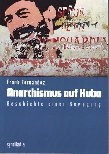 Anarchismus auf Kuba - Geschichte einer Bewegung - Fernández Frank