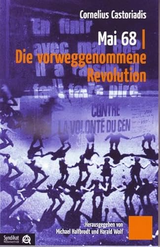 Beispielbild fr Mai 68 - Die vorweggenommene Revolution zum Verkauf von Der Ziegelbrenner - Medienversand