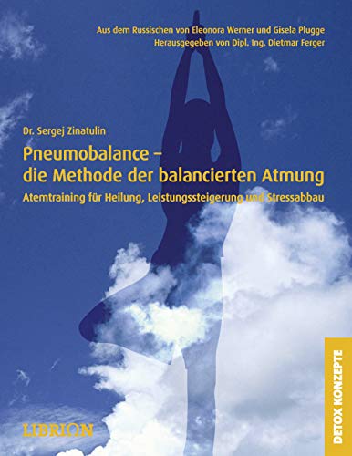 Beispielbild fr Pneumobalance - die Methode der balancierten Atmung: Atemtraining fr Heilung, Leistungssteigerung und Stressabbau zum Verkauf von medimops