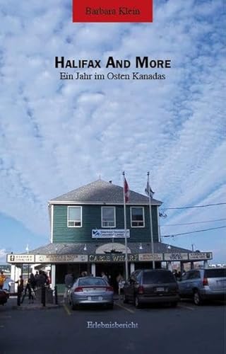 Beispielbild fr Halifax and More: Ein Jahr im Osten Kanadas / Erlebnisbericht zum Verkauf von medimops