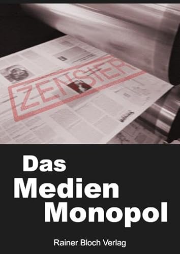 Beispielbild fr Das Medienmonopol: Gedankenkontrolle und Manipulation der Dunkelmchte zum Verkauf von medimops