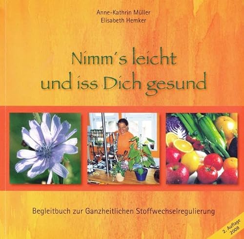 9783981097528: Mller, A: Nimm's leicht und iss Dich gesund