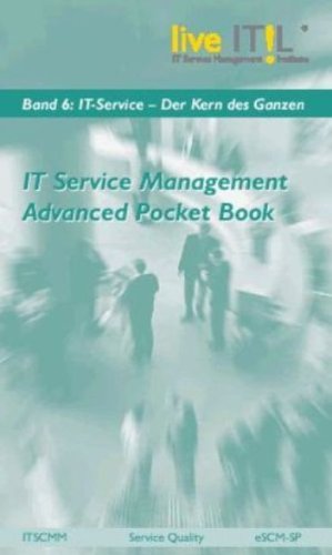 Beispielbild fr IT Service Management Advanced Pocket Book. IT-Service - Kern des Ganzen, Bd. 6 zum Verkauf von medimops