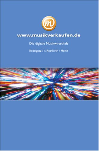 Beispielbild fr musikverkaufen.de: Die digitale Musikwirtschaft zum Verkauf von medimops