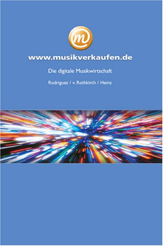 9783981102420: musikverkaufen.de: Die digitale Musikwirtschaft