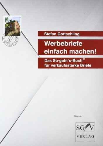 9783981102703: Werbebriefe einfach machen!: Das So-geht's-Buch fr verkaufsstarke Briefe