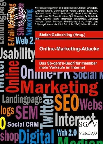 Stock image for Online-Marketing-Attacke: Das So-geht's-Buch fr messbar mehr Verkufe im Internet for sale by medimops