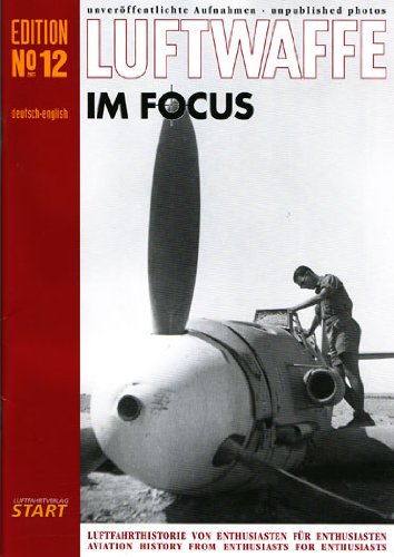 Luftwaffe Im Focus No 12 2007 (Im Focus) (9783981104240) by Axel Urbanke