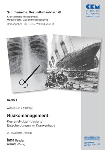 9783981105346: Risikomanagement: Kosten-/Nutzen-basierte Entscheidungen im Krankenhaus