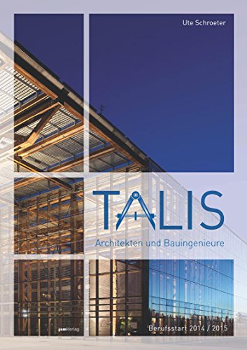 Beispielbild fr Talis - Architekten und Bauingenieure Berufsstart 2014/ 2015 zum Verkauf von Der Ziegelbrenner - Medienversand