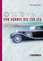 Von Horning bis zur IFA - 100 Jahre Karosseriebau Meerane - Christian Suhr