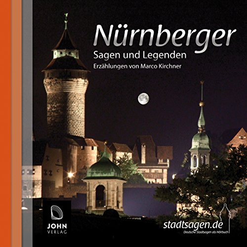 9783981125009: Nrnberger Sagen und Legenden: Stadtsagen und Geschichte der Stadt Nrnberg: 1