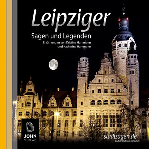 9783981125078: Leipziger Sagen und Legenden. Geschichte und Stadtsagen Leipzig (CD-Digipack)
