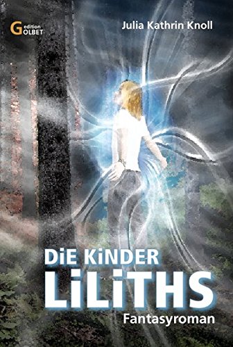 Beispielbild fr Die Kinder Liliths: Fantasy-Roman zum Verkauf von medimops