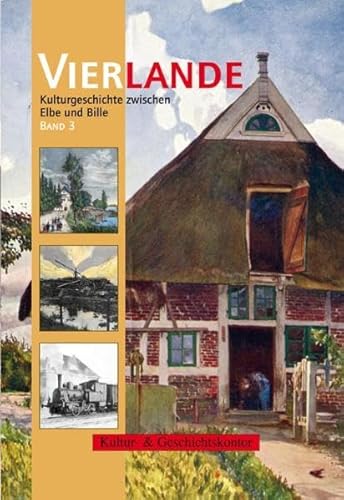 Vierlande - Nur Band 1 - Kulturgeschichte zwischen Elbe und Bille - Kultur- und Geschichtskontor