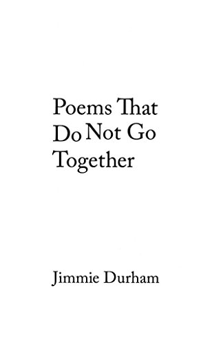 Jimmie Durham: Poems That Do Not Go Together