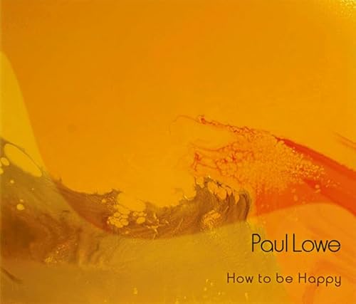 How to be Happy (9783981129403) by Paul Lowe