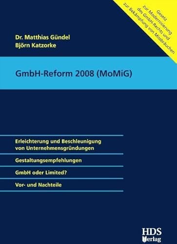 Beispielbild fr GmbH-Reform 2008 (MoMiG): Mit allen nderungen des Gesetzes zur Modernisierung des GmbH-Rechts und zur Bekmpfung von Missbruchen zum Verkauf von medimops