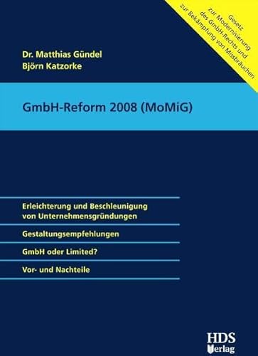 Stock image for GmbH-Reform 2008 (MoMiG): Mit allen nderungen des Gesetzes zur Modernisierung des GmbH-Rechts und zur Bekmpfung von Missbruchen for sale by medimops