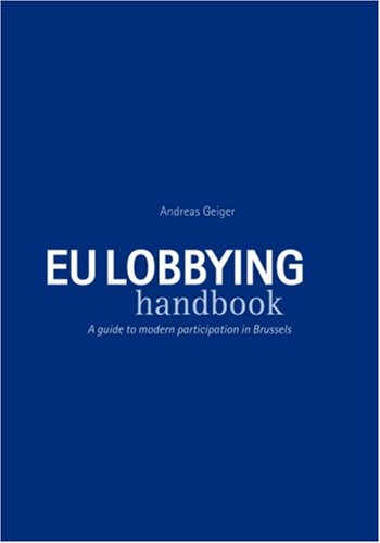 Beispielbild fr EU LOBBYING handbook: A guide to modern participations in Brussels zum Verkauf von medimops