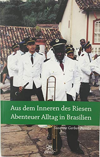 Beispielbild fr Aus dem Inneren des Riesen. Abenteuer Alltag in Brasilien. beobachtungen aus einem fremden Land zum Verkauf von Hylaila - Online-Antiquariat