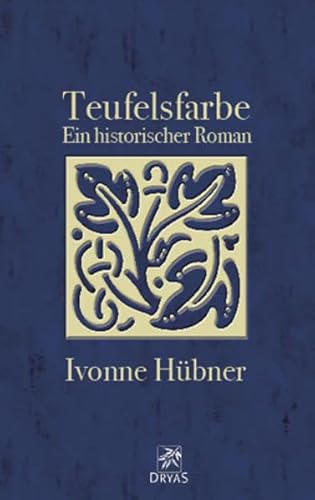 Beispielbild fr Teufelsfarbe. Ein historischer Roman zum Verkauf von Buchmarie