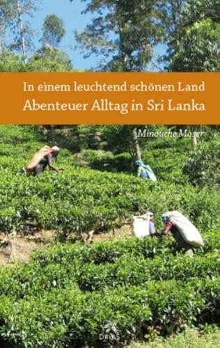 Beispielbild fr In einem leuchtend schnen Land - Abenteuer Alltag in Sri Lanka zum Verkauf von medimops