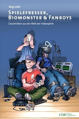 Beispielbild fr Spielefresser, Biomonster & Fanboys: Geschichten aus der Welt der Videospiele zum Verkauf von medimops