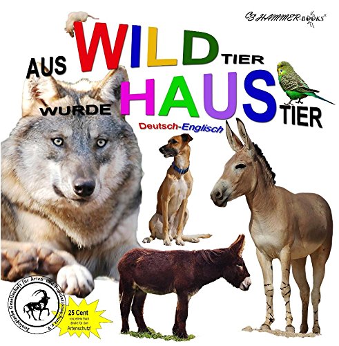 Beispielbild fr Aus Wildtier wird Haustier (Deutsch-Englisch) zum Verkauf von Antiquariat Hans Wger