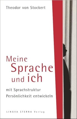 9783981145434: Meine Sprache und ich: mit Sprachstruktur Persnlichkeit entwickeln