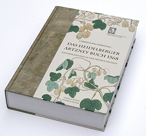 9783981146325: Das Heidelberger Artzney Buch 1568 - Christoph Wirsung: Naturheilkunde in der Frhen Neuzeit