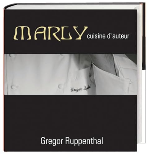 9783981146547: MARLY - cuisine d'auteur