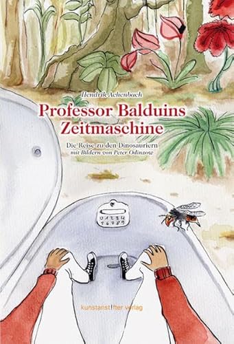 9783981146585: Professor Balduins Zeitmaschine: Die Reise zu den Dinosauriern