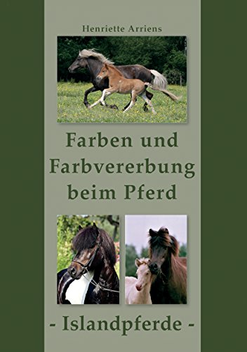 Beispielbild fr Farben und Farbvererbung beim Pferd: Islandpferde zum Verkauf von Jasmin Berger