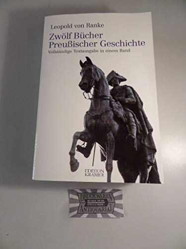Beispielbild fr Zwlf Bcher Preuischer Geschichte: Vollstndige Textausgabe in einem Band zum Verkauf von Versandantiquariat Felix Mcke